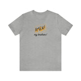 Load image into Gallery viewer, Amen My Brother Unisex Jersey Short Sleeve Tee