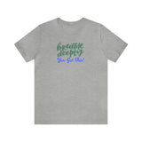 Load image into Gallery viewer, Breathe Deeply You Got This Unisex Jersey Short Sleeve Tee