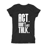 Load image into Gallery viewer, ACT. DON&#39;T JUST TALK. Kids, Girls, Boys, Unisex Short Sleeve T-shirt