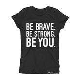 Load image into Gallery viewer, BE BRAVE. BE STRONG. BE YOU. Kids, Teens, Boys, Girls, Unisex Short Sleeve T-shirt FABVOKAB