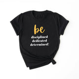 Load image into Gallery viewer, BE Disciplined, dedicated, determined!  Kids, Girls, Teen Short Sleeve T-shirt