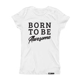 Load image into Gallery viewer, BORN TO BE AWESOME Kids, Boys, Girls, Teen Short Sleeve T-shirt