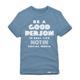 Load image into Gallery viewer, BE A GOOD PERSON IN REAL LIFE NOT IN SOCIAL MEDIA  Kids, Teen Short Sleeve T-shirt