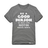 Load image into Gallery viewer, BE A GOOD PERSON IN REAL LIFE NOT IN SOCIAL MEDIA  Kids, Teen Short Sleeve T-shirt